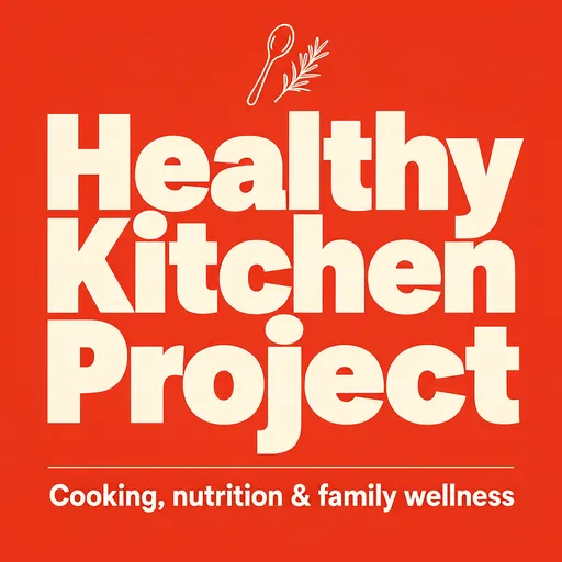 Healthy Kitchen Project podcast cover