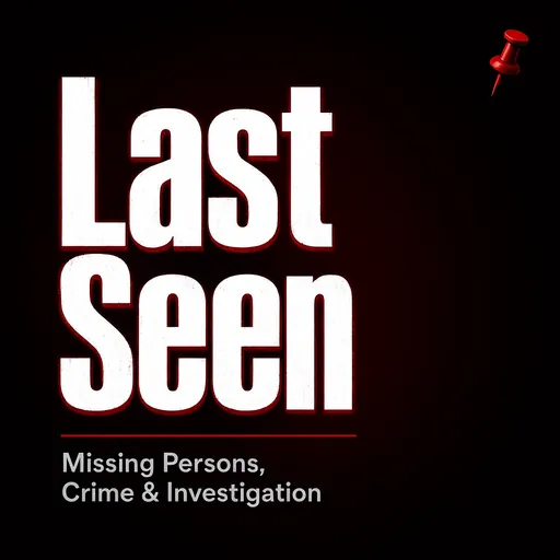 Last Seen podcast cover