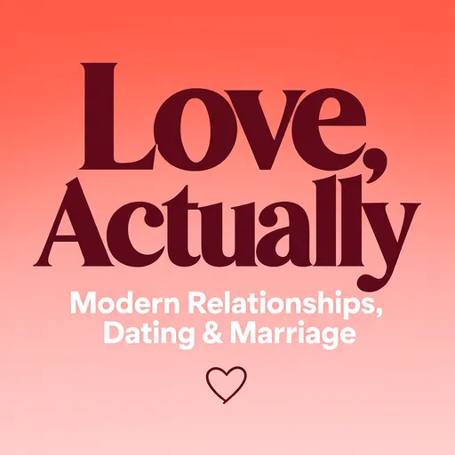 Love, Actually podcast cover