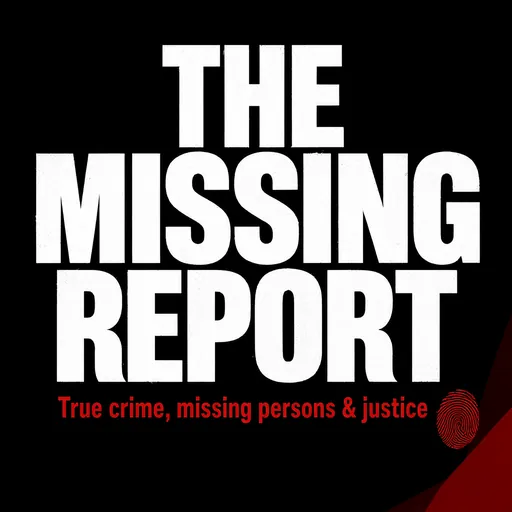 The Missing Report podcast cover